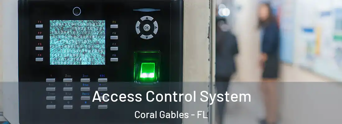 Access Control System Coral Gables - FL