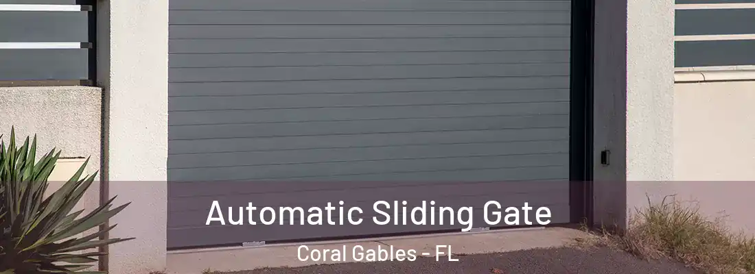 Automatic Sliding Gate Coral Gables - FL