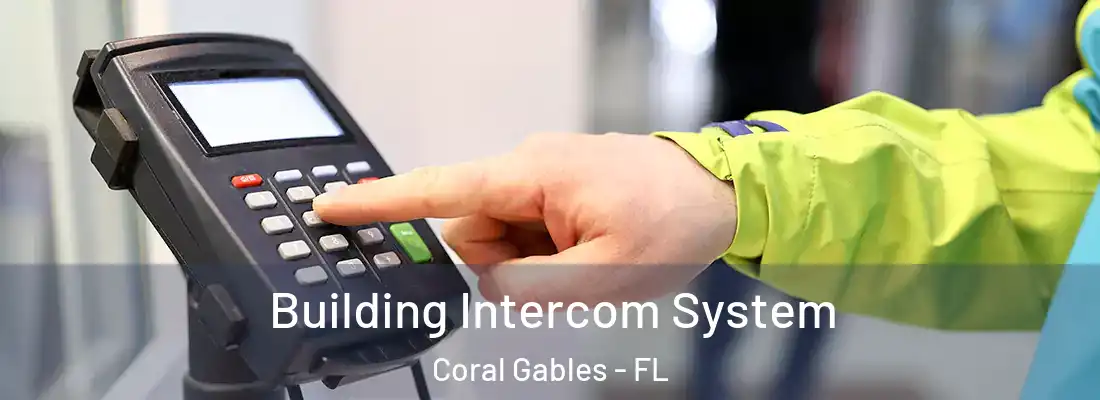  Building Intercom System Coral Gables - FL