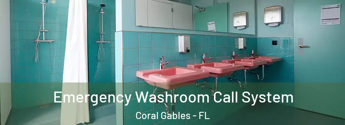  Emergency Washroom Call System Coral Gables - FL