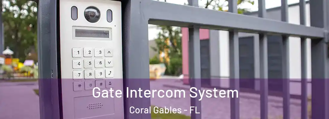  Gate Intercom System Coral Gables - FL