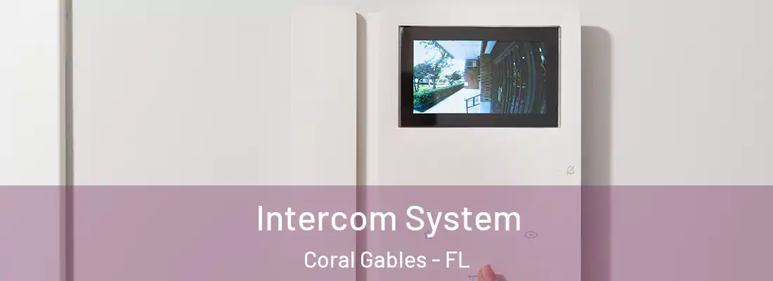  Intercom System Coral Gables - FL