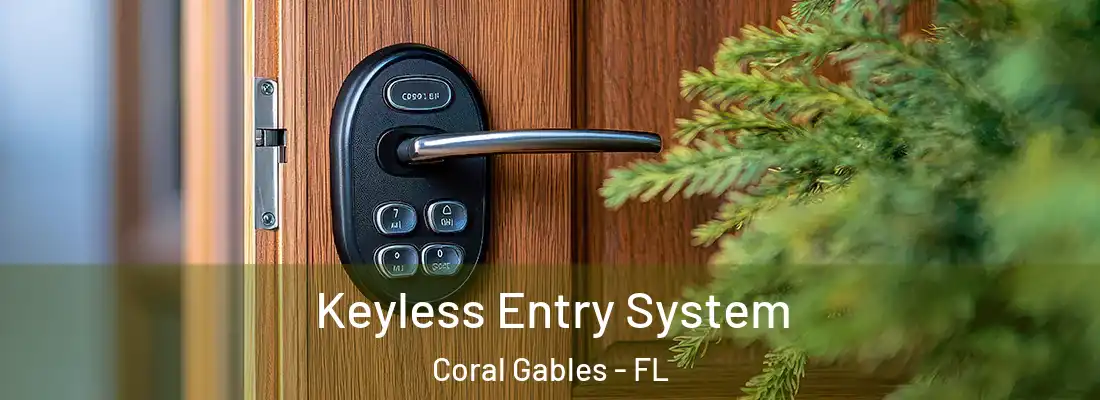  Keyless Entry System Coral Gables - FL