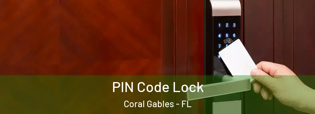  PIN Code Lock Coral Gables - FL