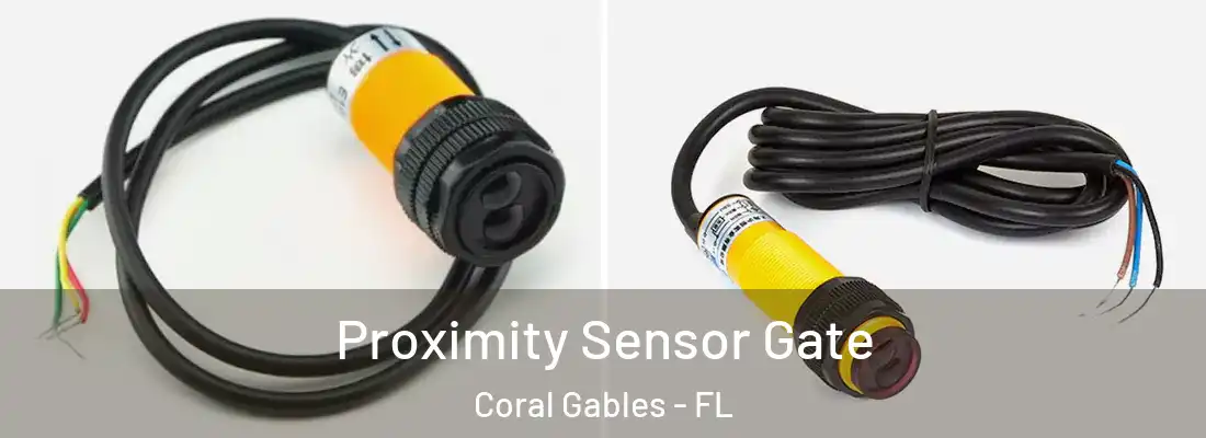  Proximity Sensor Gate Coral Gables - FL