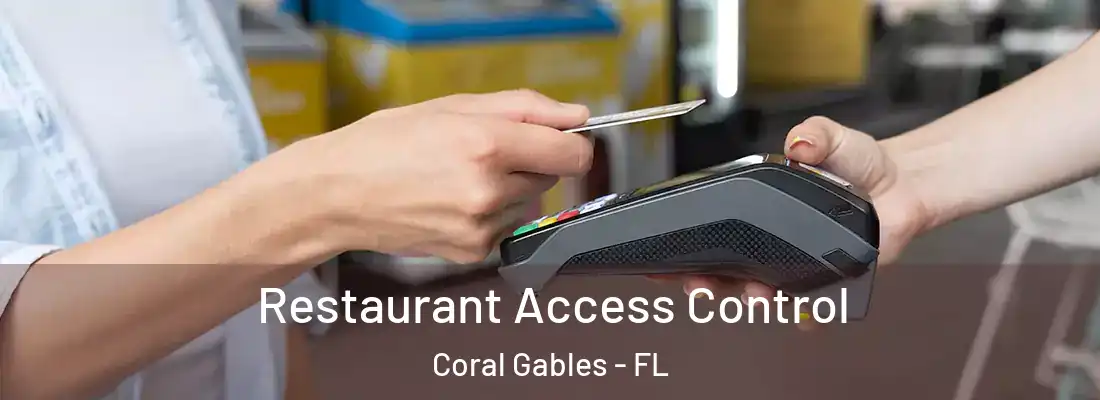  Restaurant Access Control Coral Gables - FL