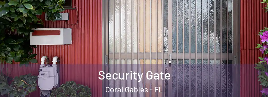  Security Gate Coral Gables - FL